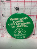 Vivre sans Fumer c'est affiemer sa liberte Generalion Canada  Button Pinback