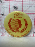 ESNG 1985 c'est notre annee Logo  Button Pinback