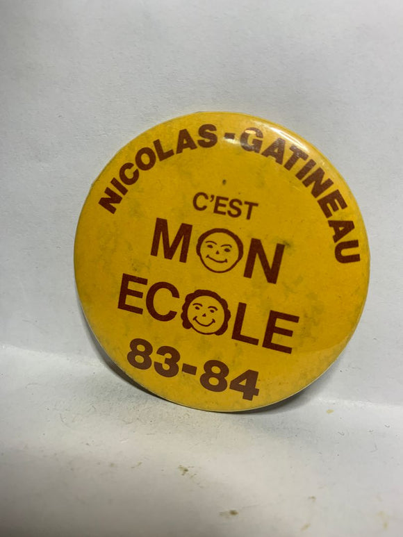Nicolas-Gatineau C'est Mon Ecole 83 - 84  Button Pinback
