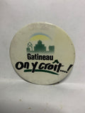 Gatineau on y croit City  Button Pinback