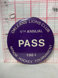 Orleans Lions Club 4th Annual Pass Minor 1984 Hockey  Button Pinback