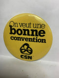 On veut une bonne convention CSN Logo  Button Pinback