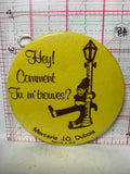 Hey Comment Tu m'trouves Meccerre JD Dubois Rouyn Quebec  Button Pinback