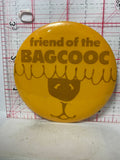 Friend of the Bagcooc Logo  Button Pinback