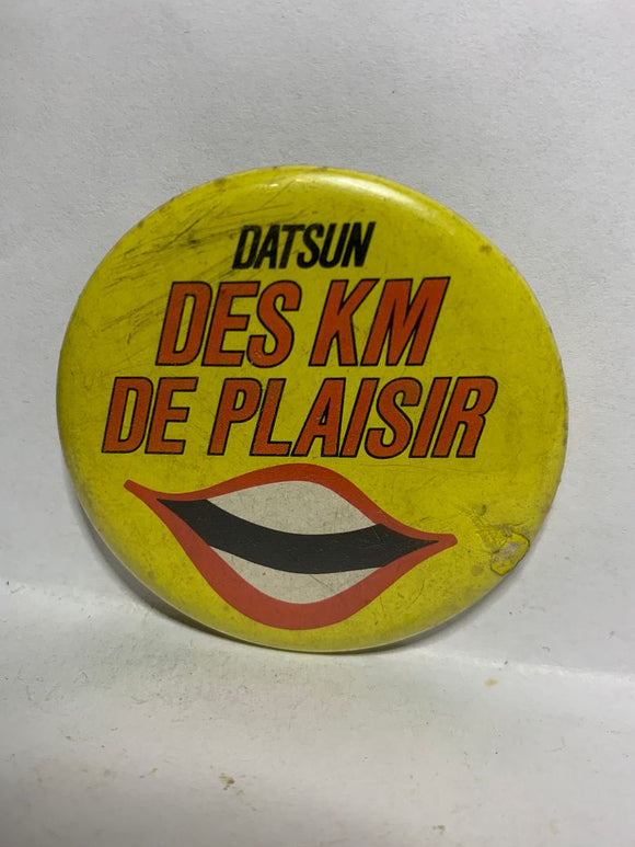 Datsun Des KM de Plaisir  Button Pinback