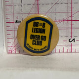 Br #8 Legion Over 60 Club Rocky Mtn House  Lapel Pin