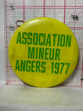 Association Mineur Angers 1977  Button Pinback