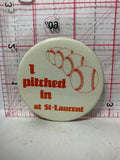 Baseball I Pitched in at St-Laurent  Button Pinback