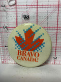Bravo Canada  Button Pinback