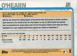 #332 Ryan O'Hearn Kansas City Royals Rookie Card 2019 Series 1 Topps Baseball