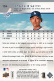 #104 Takashi Saito Los Angeles Dodgers 2008 Upper Deck Series 1 Baseball Card FAK