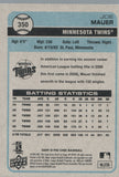 #350 Joe Mauer Minnesota Twins 2009 O-PEE-CHEE Baseball Card FAU