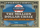 The Million Dollar Chase Card Used 2013 Topps Baseball Card FAH