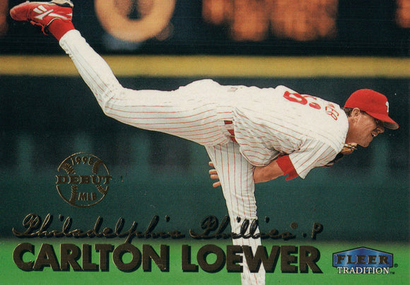 #213 Carlton Loewer  Philadelphia Phillies 1999 Fleer Tradition Baseball Card OB