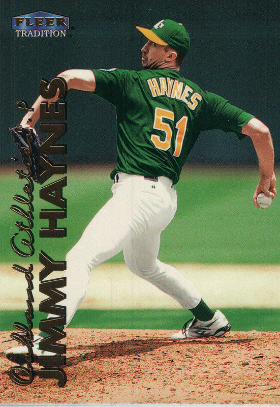 #422 Jimmy Haynes  Oakland Athletics  1999 Fleer Tradition Baseball Card OC