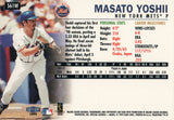 #561W Masato Yoshii Warning Track New York Mets 1999 Fleer Tradition Baseball Card OC