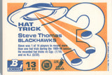 #13 of 22 Steve Thomas Hat Trick Chicago Blackhawks 1990-91 Bowman Hockey Card OH