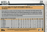 #516 Keone Kela Pittsburgh Pirates 2019 Topps Series 2 Baseball Card GAV