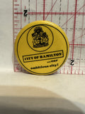 City of Hamilton our ambitious City Button Pinback