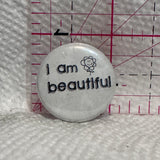 I am Beautiful Flower  Lapel Pin