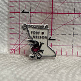 Resourcefull Fort Nelson BC  Lapel Pin