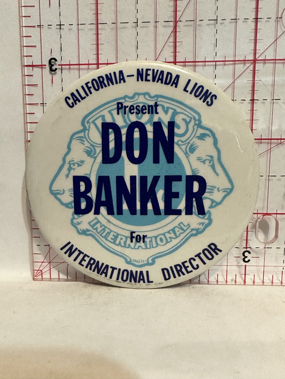 Don Banker California Nevada Lions International Director Button Pinback