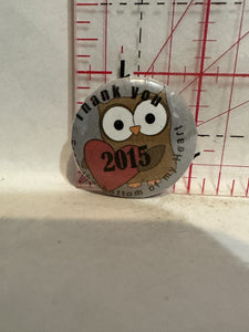 Thank You 2015 from the bottom of my heart Button Pinback