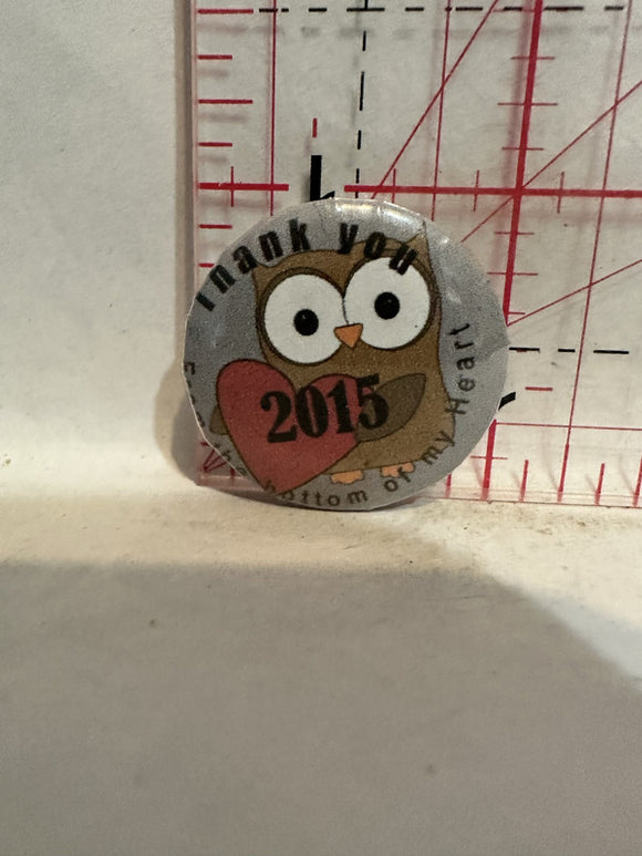 Thank You 2015 from the bottom of my heart Button Pinback