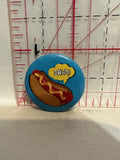 Dawg Hot Dog Button Pinback