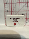Accountant's Panic Button Button Pinback