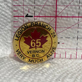 Legion Branch 25 65th Vernon BC Very Much Alive  Lapel Pin