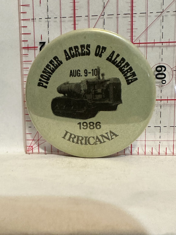 Pioneer Acres of Alberta Aug 1986 Irricana Button Pinback