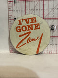 I've Gone Zany Button Pinback