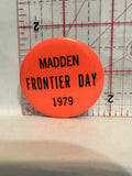Madden Frontier Day 1979 Button Pinback