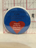International FASD Awareness Day September  Button Pinback