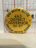 Go with Gene 4A3 District Governor 86 87  Button Pinback