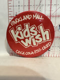 Parkland Mall Kids Wish Coca Cola 850 CKRD Button Pinback