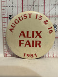 August 15 16 Alix Fair 1981 Button Pinback