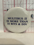 Multibus II is More Than 32 Bits & Din Button Pinback
