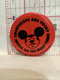 Sweatshops are yucky mickey do the right things Button Pinback