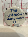 The right move starts with U United Button Pinback