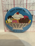Don't tempt me I'm on a diet Ice Cream Sundae Button Pinback