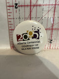 2005 Alberta Centennial Courtesy of MLA Ray Prins Button Pinback