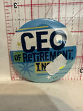 CEO of retirement inc Button Pinback