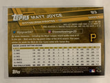 #93 Matt Joyce Pittsburgh Pirates 2017 Topps Series One Baseball Card