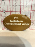 I'm Bullish on Cumberland Valley Button Pinback