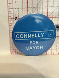 Connelly for Mayor Button Pinback