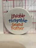 Lovable Huggable Grand Father Button Pinback