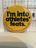 I'm into Athletes feats Waldenbooks Button Pinback