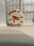 Honor it defend it 1776 1976 USA Flag Button Pinback